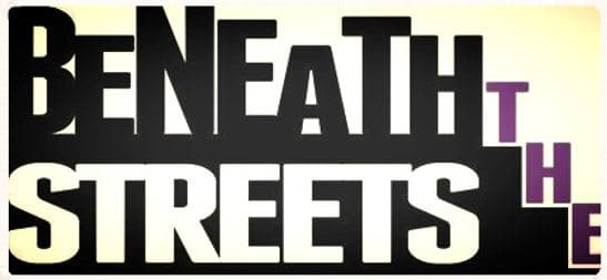 Beneath the Streets