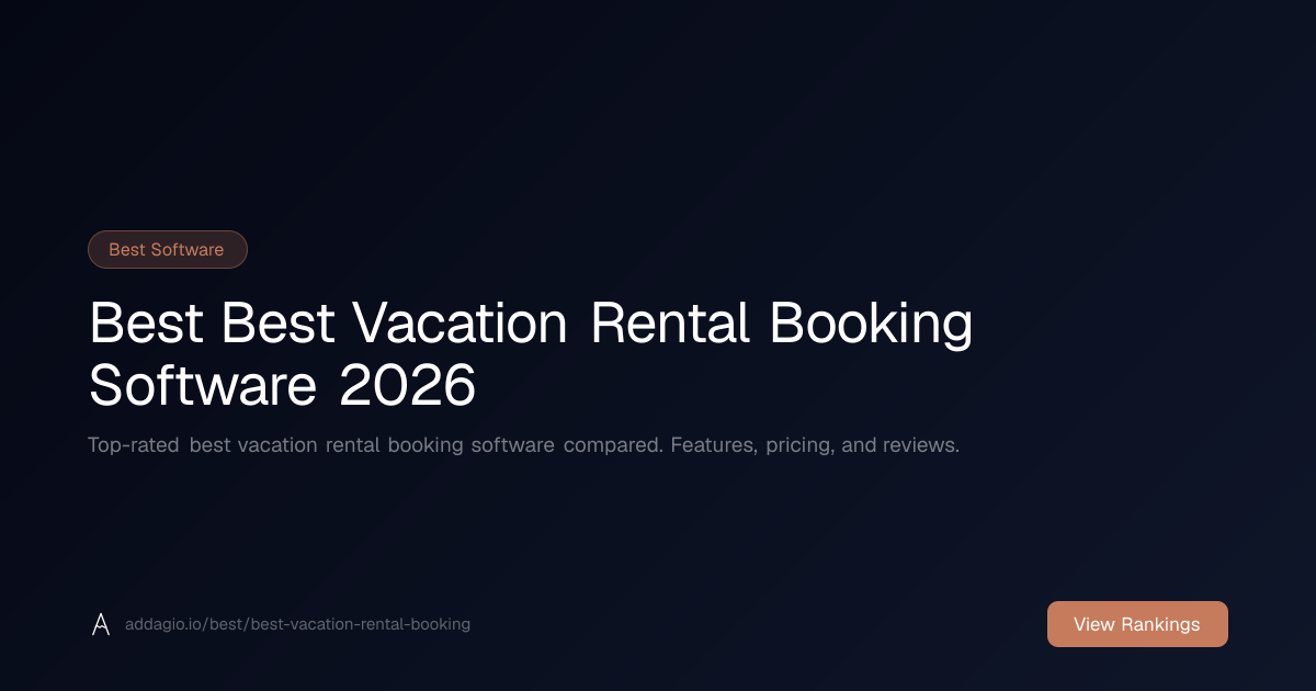 7 Best Vacation Rental Booking Systems in 2026 | Addagio | Addagio